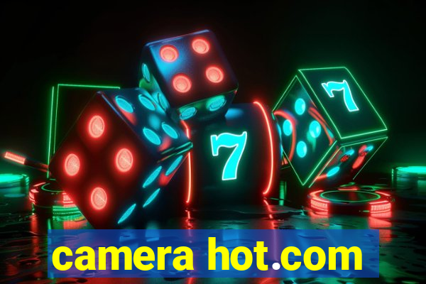 camera hot.com